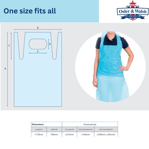 Premium Disposable Blue Aprons: Osler & Walsh offers a pack of 200 premium disposable blue aprons designed for both men and women.Universal Fit and Versatility: Sized at 700x1170mm, these lightweight polyethene aprons ensure a universal fit and versatility.NHS-Approved Design: Features a standard sleeveless design, punch-out head hole, and two tie strings, meeting NHS approval standards.Effective Coverage: Covering effectively from chest to knees, these aprons accommodate various heights for comprehensive protection.Durable Construction: Crafted from durable 16-micron polyethene plastic, providing strength and tear resistance.Ideal for Multiple Settings: Suitable for healthcare, food preparation, cleaning, and various industries, ensuring protection in messy conditions.Convenient Pack of 200: The pack of 200 disposable blue aprons is convenient for bulk usage and ensures a steady supply.Premium Quality Assurance: Osler & Walsh delivers premium quality aprons for reliable and comprehensive protection.Flat Packed: The aprons are flat-packed for easy storage and accessibility.