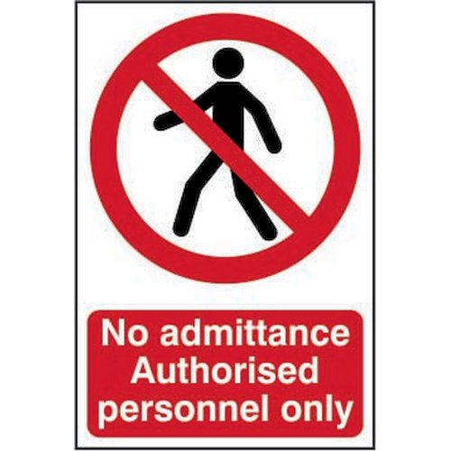 Self adhesive semi-rigid PVC Strictly No Admittance  Authorised Personnel Only  Sign (200 x 300mm). 