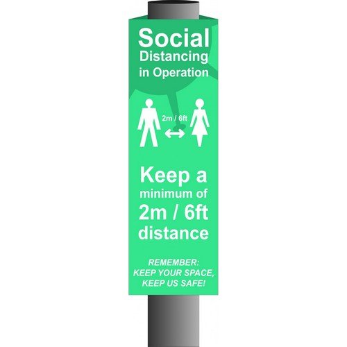 Turquoise Social Distancing In Operation Post/Bollard Sign (800mm high x 150mm diameter post)