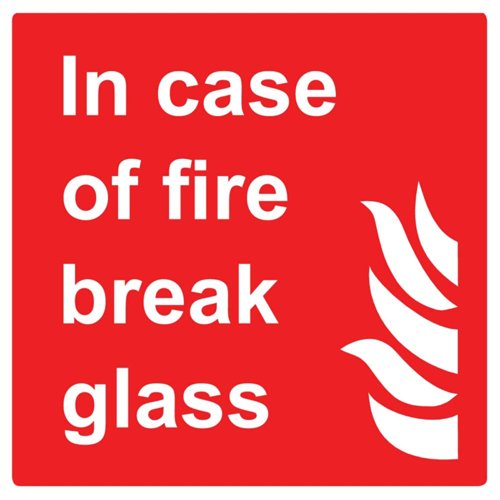 In Case of Fire Break Glass Sign 100x100mm PVC