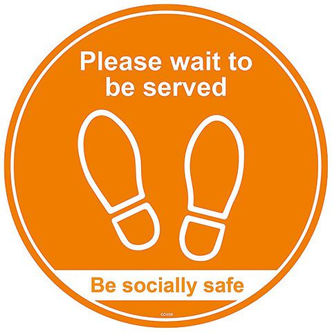 Please Wait Here to Be Served / Be Safe - Self Adhesive Social Distancing Floor Graphic 200mm Diameter