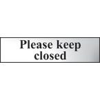 Please Keep Closed- Chr (200 X 50 Mm)