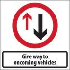 750 X 750 mm Temporary Sign- Give Way to Oncoming Vehicles