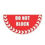 Do Not Blockhalf Circle Floor Marker