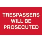 Trespassers Will Beprosecuted - Sapp (300 X 200 Mm)