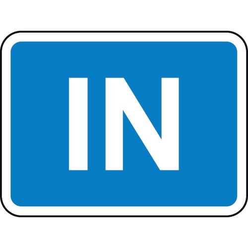600 X 450mm Dibond 'In' Road Sign (With Channel)