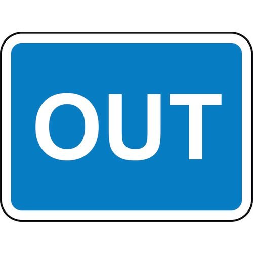 600 X 450mm Dibond 'Out' Road Sign (With Channel)