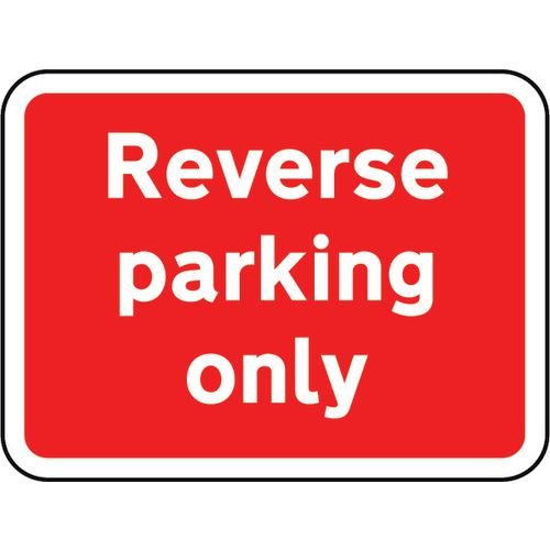 600 X 450mm Dibond 'Reverse Parking Only' Road Sign (With Channel)