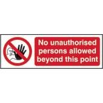 No Unauthorised Persons Allowedbeyond This Point - Sav (600 X 200 Mm)
