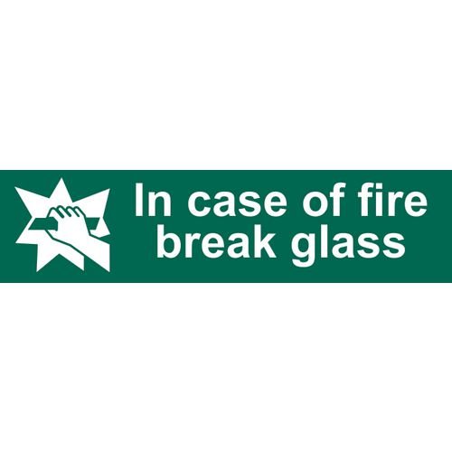In Case Of Fire Break Glass - Sapp (200 X 50mm)