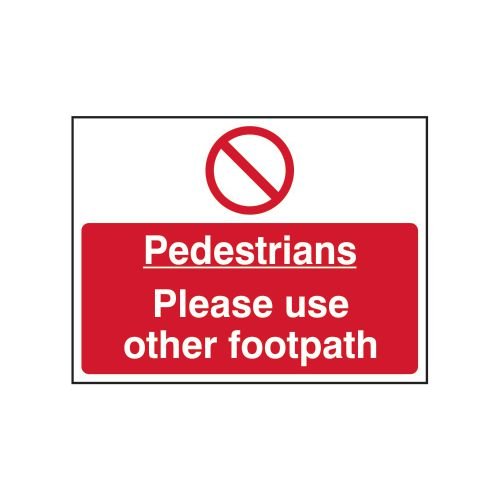 Pedestrians Please Use Other Footpath - Sav (600 X 450mm)