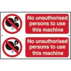 No Unauthorised Persons Touse This Machine - Sapp (300 X 100 Mm) Pack of 2