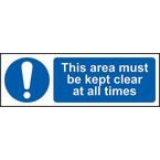 This Area Must Be Kept Clearat All Times - Sav (300 X 100 Mm)