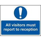All Visitors Must Reportto Reception - Sav (600 X 450 Mm)