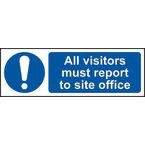 All Visitors Must Reportto Site Office - 1.2 mm Recyclable Pp (600 X 200 Mm)