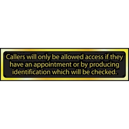 Callers Will Only Be Allowed Access.. - Pol (200 X 50mm)