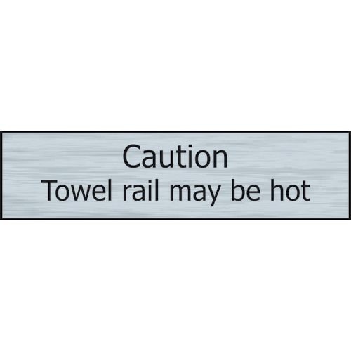Caution Towel Rail May Be Hot - Sse Effect (200 X 50mm)