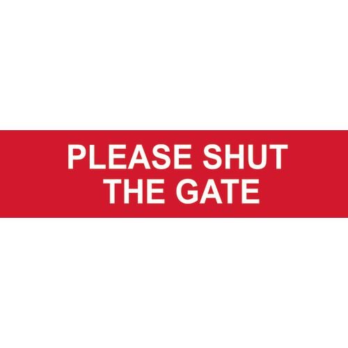 Please Shut Thegate - Sapp (200 X 50 Mm)