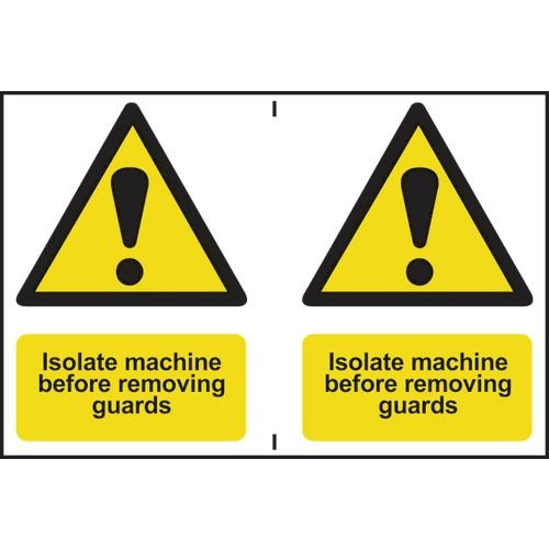 Isolate Machine Before Removing Guards - Sapp (300 X 200mm)