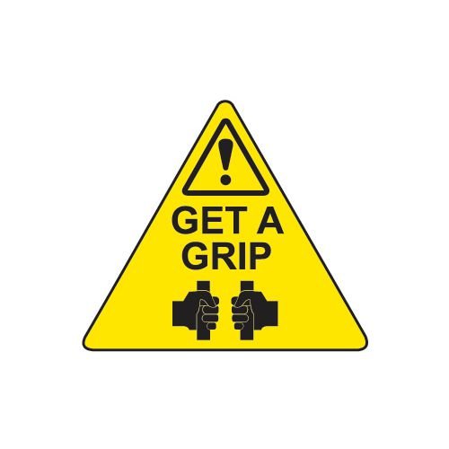 Quarry Sign: Get A Grip (Triangle) - Dib (190 X 190mm)