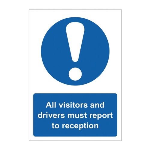 All Visitors And Drivers Must Report To Reception - 1.2mm Recyclable Pp (297 X 420mm)