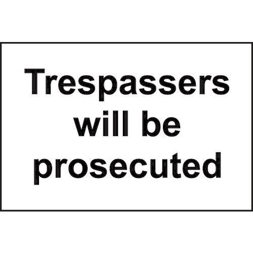 Trespassers Will Be Prosecuted - Sav (300 X 200mm)