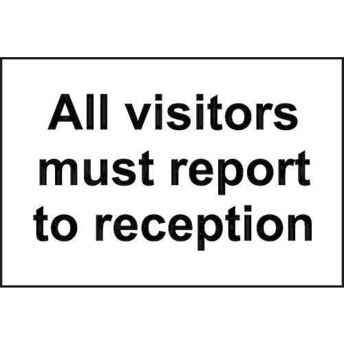All Visitors Must Report To Reception -Sav (300 X 200mm)