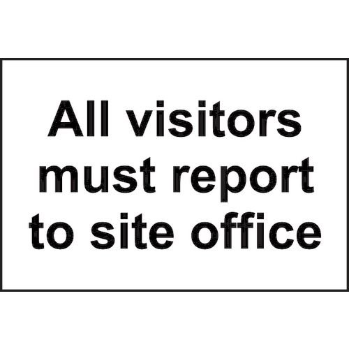 All Visitors Must Report To Site Office - 1.2mm Recyclable Pp (300 X 200mm)