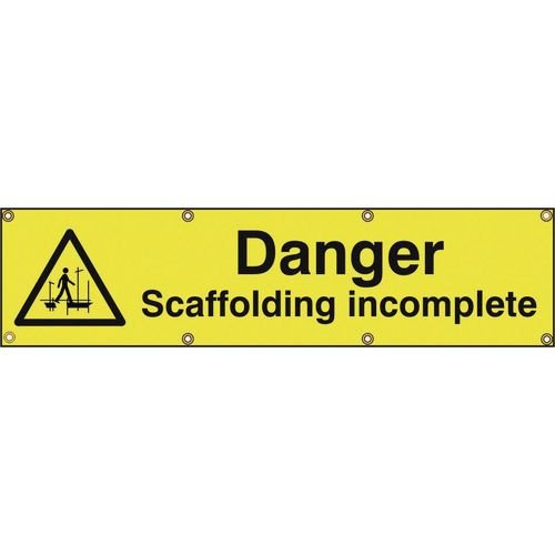 Danger Scaffolding Incomplete - Ban (1200 X 300mm)