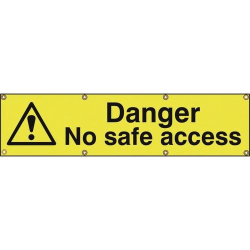 Danger No Safe Access - Ban (1200 X 300mm)