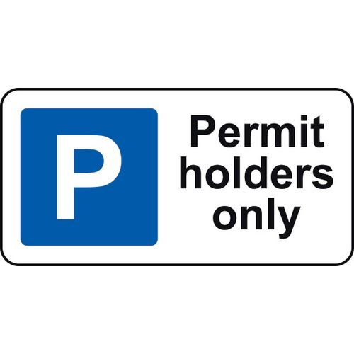 320 X 160mm Dibond 'Permit Holders Only' Road Sign (With Channel)