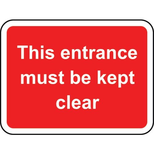 600 X 450mm Dibond 'This Entrance Must Be Kept Clear' Road Sign (Without Channel)