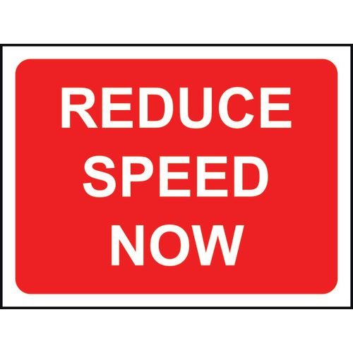 1050 X 750mm  Temporary Sign - Reduce Speed Now