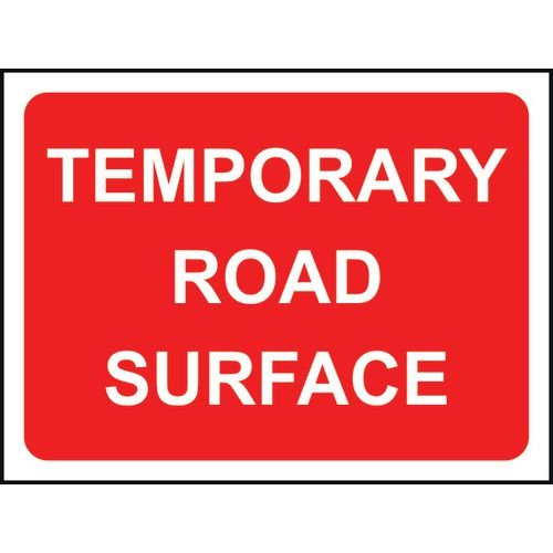 1050 X 750mm  Temporary Sign - Temporary Road Surface