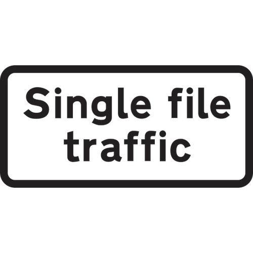 593 X 288mm Dibond 'Single File Traffic' Road Sign (Without Channel)