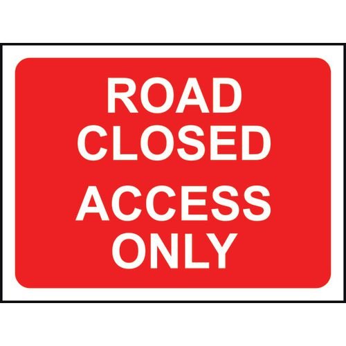 600 X 450mm  Temporary Sign - Road Closed Access Only