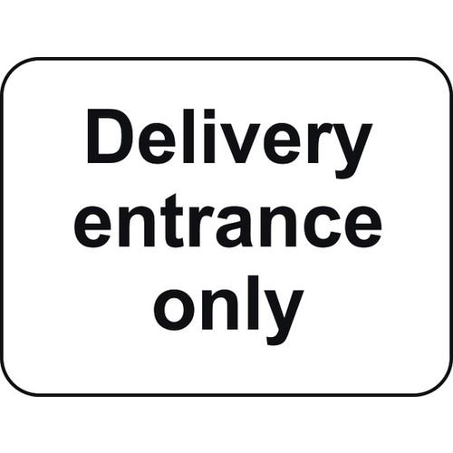 600 X 450mm Dibond 'Delivery Entrance Only' Road Sign (With Channel)