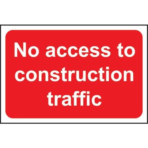 No Access To Construction Traffic - 1.2mm Recyclable Pp (600 X 400mm)