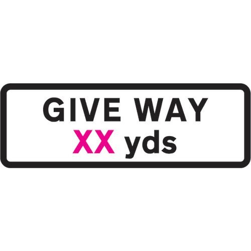 Supplementary Plate 'Give Way Xx Yds' - Zin (860 X 360mm)