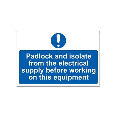 Padlock And Isolate From The Electrical Supply Before Working On This Equipment - 1.2mm Recyclable Pp (300 X 200mm)