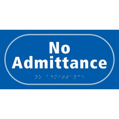 No Admittance - Taktyle (300 X 150mm)
