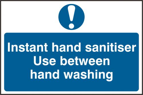 Self adhesive semi-rigid PVC Instant Hand Sanitiser - Use Between Hand Washing Sign (300 x 200mm). Easy to fix; peel off the backing and apply to a cl