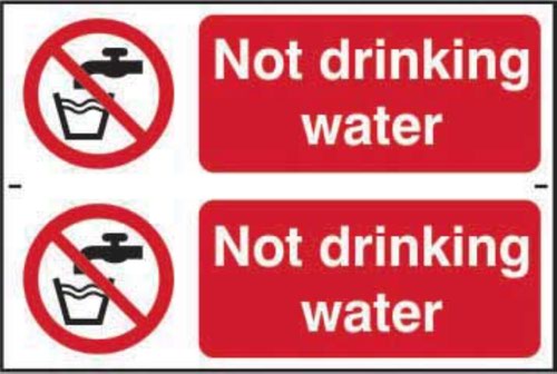 ‘Not Drinking Water’ Sign; Self-Adhesive Semi-Rigid PVC (300mm x 100mm) 2 Per Sheet