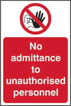 No Admittance To Unauthorised Personnel sign (200 x 300mm). Manufactured from strong rigid PVC and is non-adhesive; 0.8mm thick.