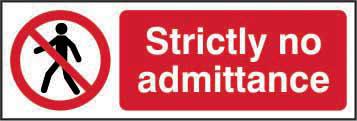 Prohibition Rigid PVC Sign (600 x 200mm) - Strictly No Admittance