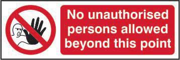 Prohibition Self-Adhesive Vinyl Sign (600 x 200mm) - No Unauthorised Person Allowed Beyond This Point