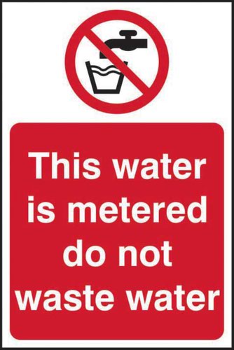This Water Is Metered Do Not’ Sign; Non Adhesive Rigid 1mm PVC Board (200mm x 300mm)