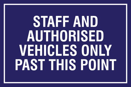 Educational Sign: Staff and authorised vehicles only past this point - PP (400 x 300mm)