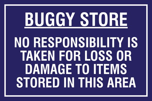 Educational Sign: Buggy Store No responsibility is taken for loss or damage to items stored in this area - PP (400 x 300mm)