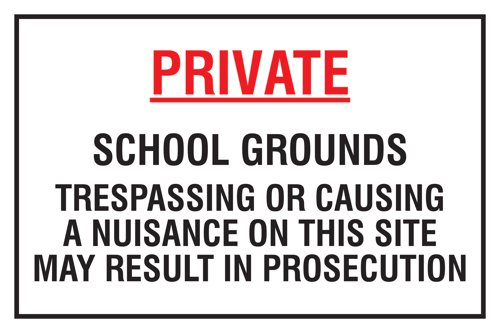 Educational Sign: Private School grounds trespassing or causing a nuisance on this site may result in prosecution - PP (400 x 300mm)